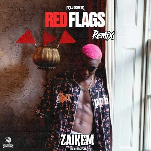Red Flags Zaikem Remix