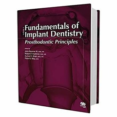 Read ❤️ PDF Fundamentals of Implant Dentistry: Prosthodontic Principles: Volume 1 by  John Beume