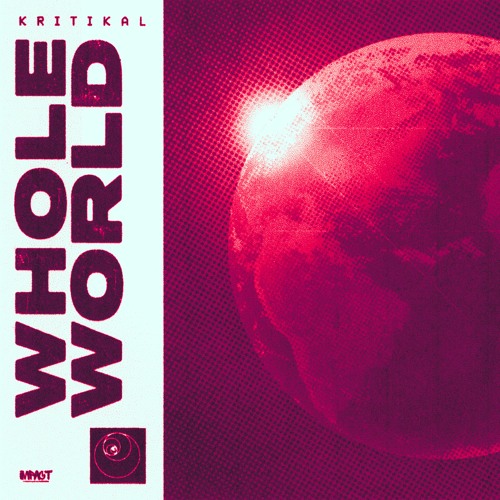 KRITIKAL - Whole World [FREE DOWNLOAD]