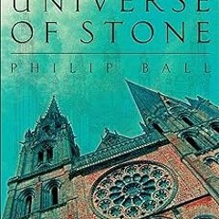 ✔PDF/✔READ Universe of Stone: Chartres Cathedral and the Invention of the Gothic