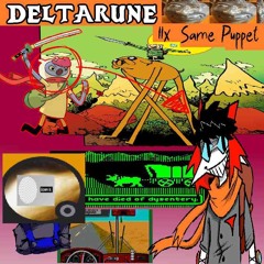 DELTARUNE: The 11*Same Puppet (Homtenn "COMELOPE")