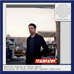 Italorator Special w/ Adrian Marth - 30th December 2024