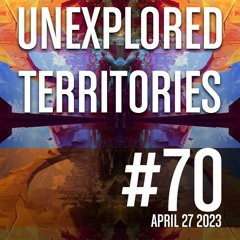 UNEXPLORED TERRITORIES #70