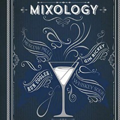 READ/DOWNLOAD The Art of Mixology: Classic Cocktails and Curious Concoctions kin