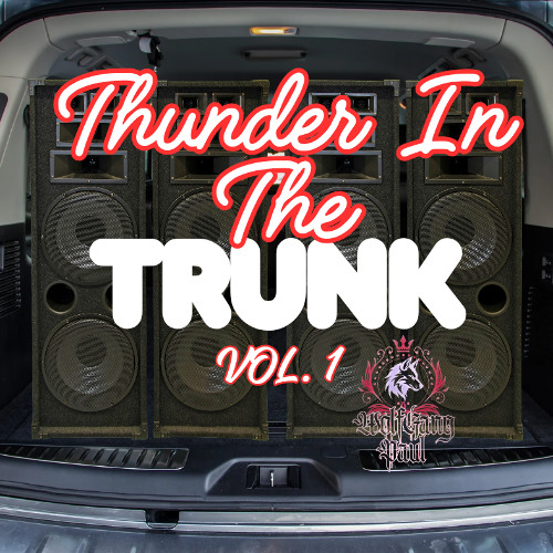 Thunder In The Trunk Vol. 1