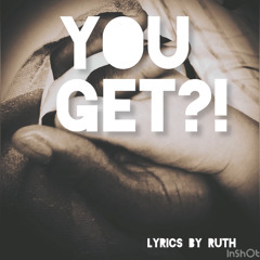 You get?!