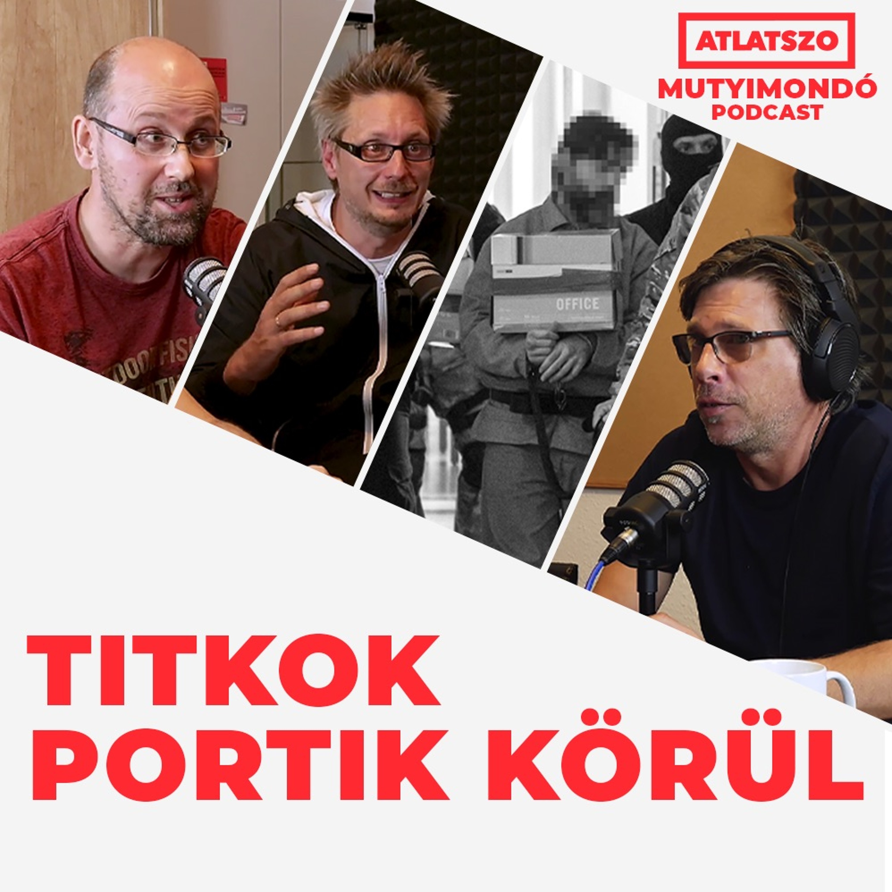 Átlátszó Mutyimondó Podcast, Ep.23 – Titkok Portik körül. Vendégek: Dezső András, Papp László Tamás