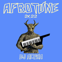 DJ ALPHA AFRO TUNE 2022