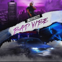 Bad Vibe