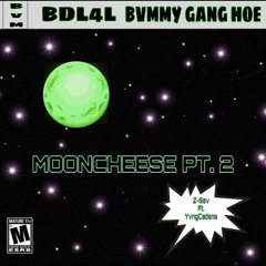 MoonCheese Pt. 2 Ft. YvngCadena