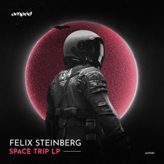 Felix Steinberg - Space Trip (Original Mix)