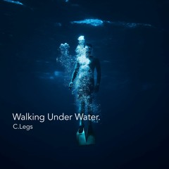 Walking Under Water.
