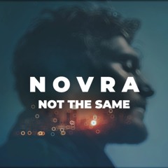 NOVRA - Not The Same