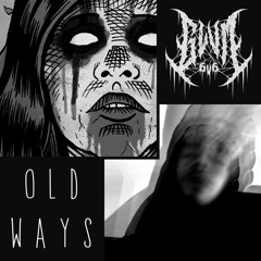 Old Ways [Prod. Netuh]
