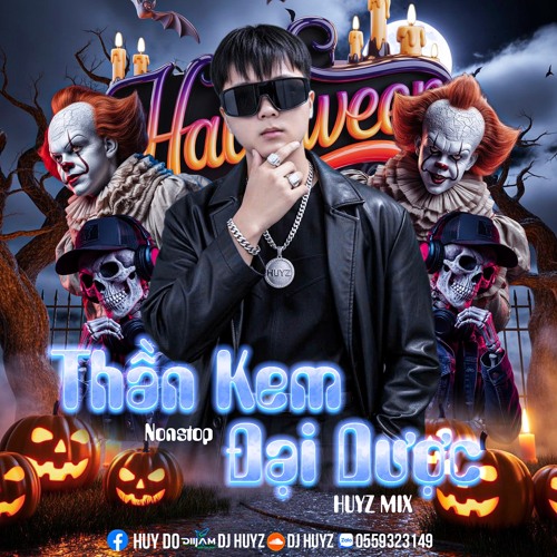 Nonstop 2025 - Thần Kem Đại Dược - DJ HuyZ (Tri Ân Khách Hàng)