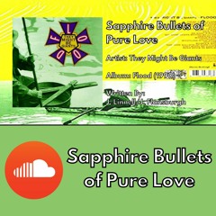 Sapphire Bullets of Pure Love