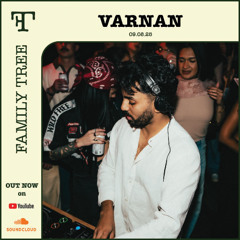 VARNAN | Family Tree | VOL 014 | LIVE MIX