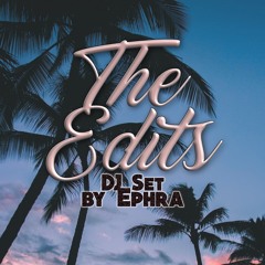The Edits - DJ set by Ephra