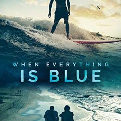 📖 26+ When Everything Is Blue by Laura Lascarso