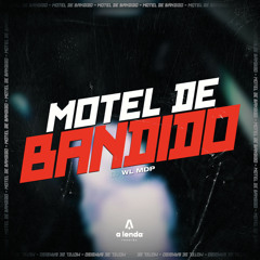 MOTEL DE BANDIDO DJ WL MDP