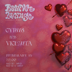 Cyrus B2B Vicenta - Live at Bounce Lounge 2/15/25