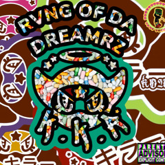 RVNG OF DA DREAMERZ