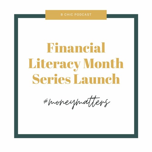 Financial Literacy Month: Series Launch