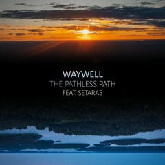 The Pathless Path ft. Setarab