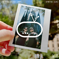 Low End Radio [004] - SYNTRA (UK)