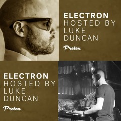 Electron 023 by Luke Duncan on Proton Radio (2020-03-18) Part 2: Special Guest - STANYER MT