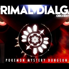PMD2 - PRIMAL DIALGA - Orchestral Remix