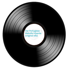 Der Portugiese - Melodia tripante (original-Mix)