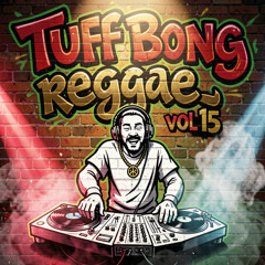 DJ STP - TUFF BONG REGGAE VOL 15