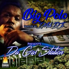 09 - BIG POLO DA BOSS - Gas Sation