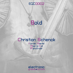 COMING SOON: Christian Schenck - Bold (Moe-le-Cul Remix)
