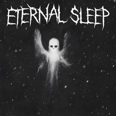 ETERNAL SLEEP