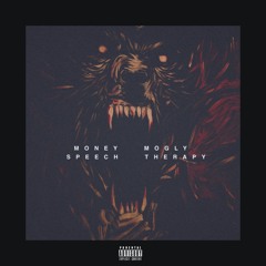 MONEY MOGLY - SPEECH THERAPY (prod by FACU)