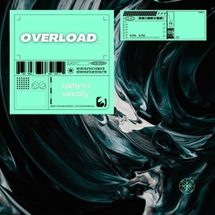 SANCTIFY & kalifern - OVERLOAD_