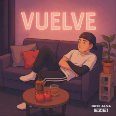 VUELVE - Drei Alva x EZE!