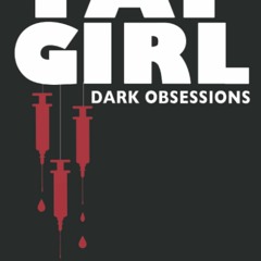 EBook PDF Fat Girl Dark Obsessions