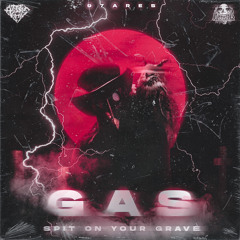 GAS (SPIT ON YOUR GRAVE) [Prod. Marrasfall x ROOSEVELT]