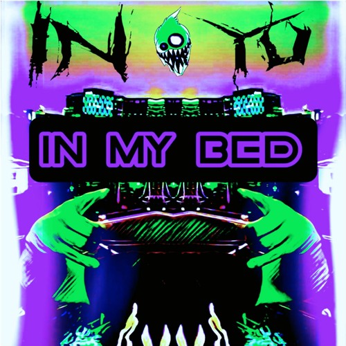 In my bed