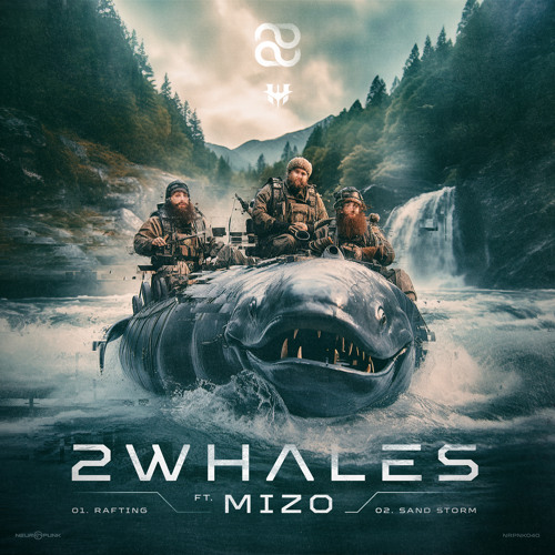 2Whales & Mizo - Rafting