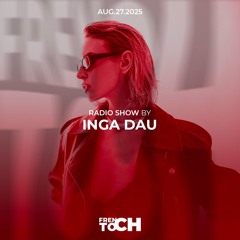 FRENCH TOCH RADIO SHOW BY INGA DAU | AUG.27.2025