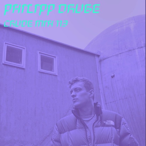 CRUDE MIX 113 - Philipp Drube