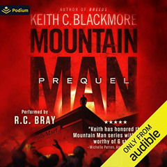 [GET] PDF 🖊️ Mountain Man: Prequel by  Keith C. Blackmore,R.C. Bray,Podium Audio PDF