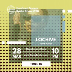 Confined Spaces Radio Show w/ Viktor Marina + LochiveDJ - 28.03.23