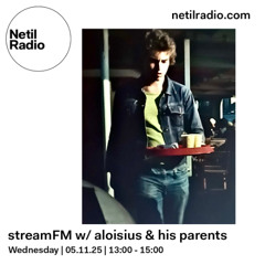 streamFM w/ aloisius & his parents - 5th November 2025