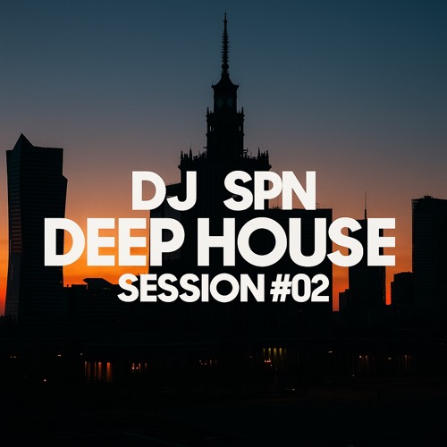 Deep  House Session #02