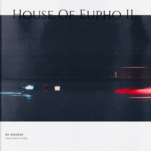 House OF Eupho Podcast vol.2